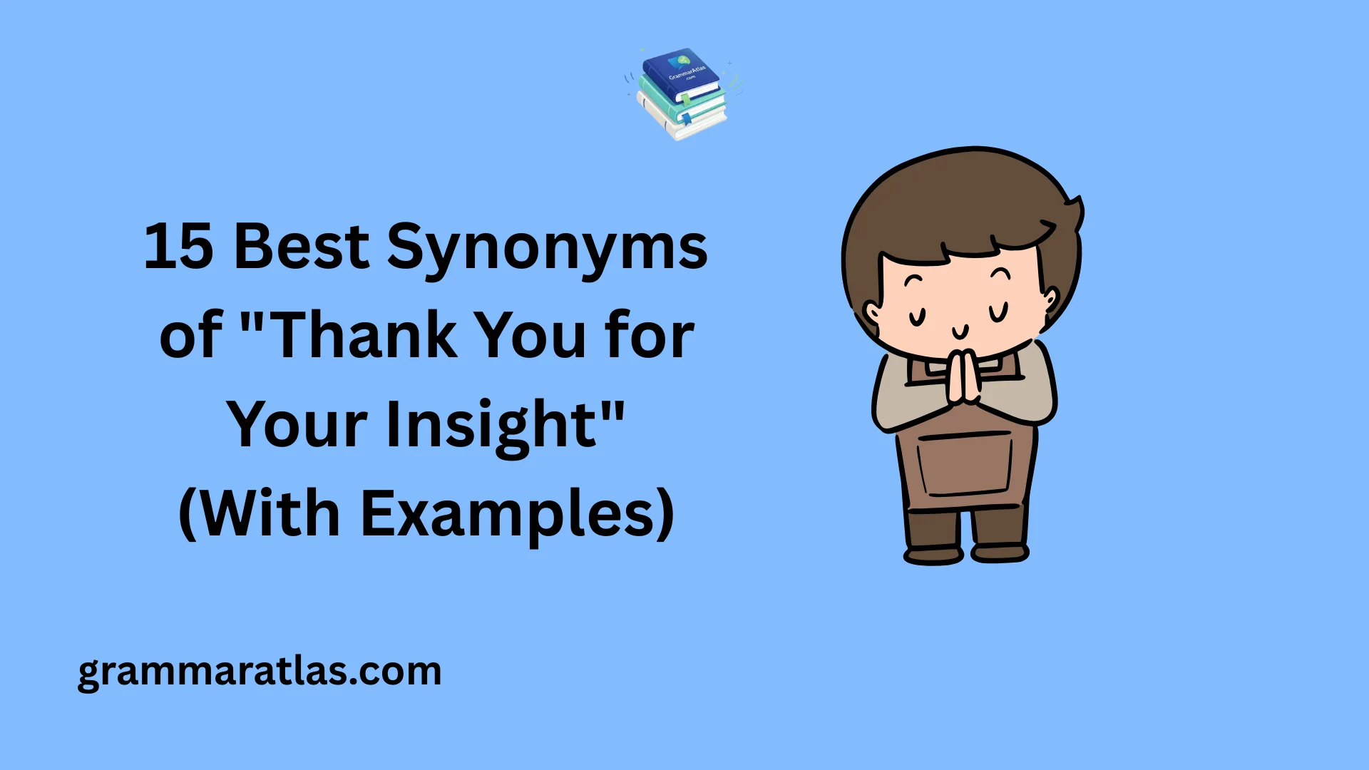 Thank You for Your Insight