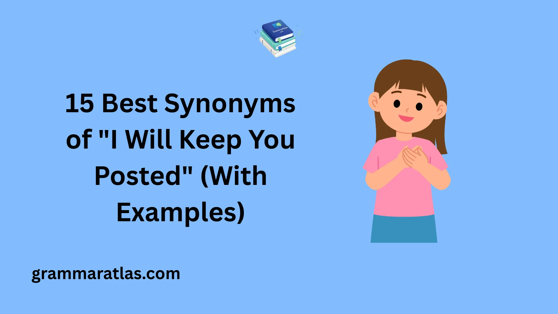 I Will Keep You Posted