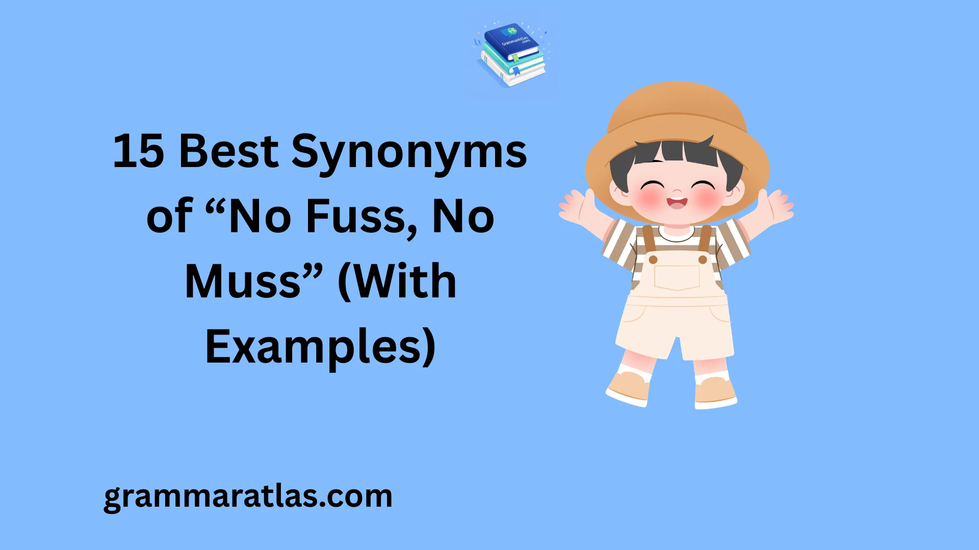 Best Synonyms of ‘No Fuss, No Muss’ (With Examples)