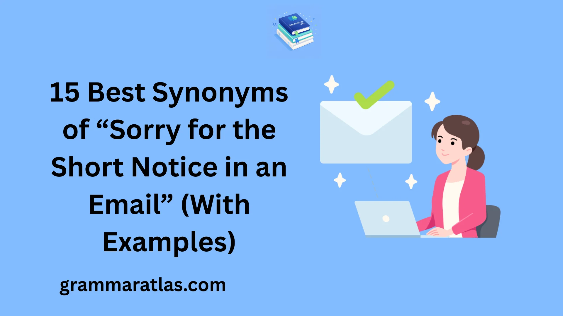 Sorry for the Short Notice in an Email