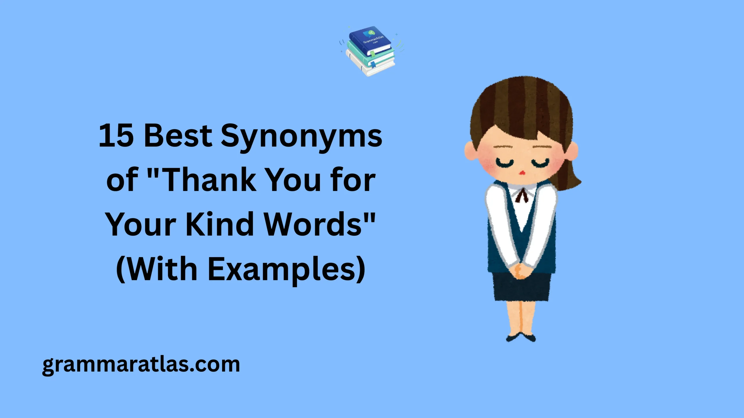 Thank You for Your Kind Words