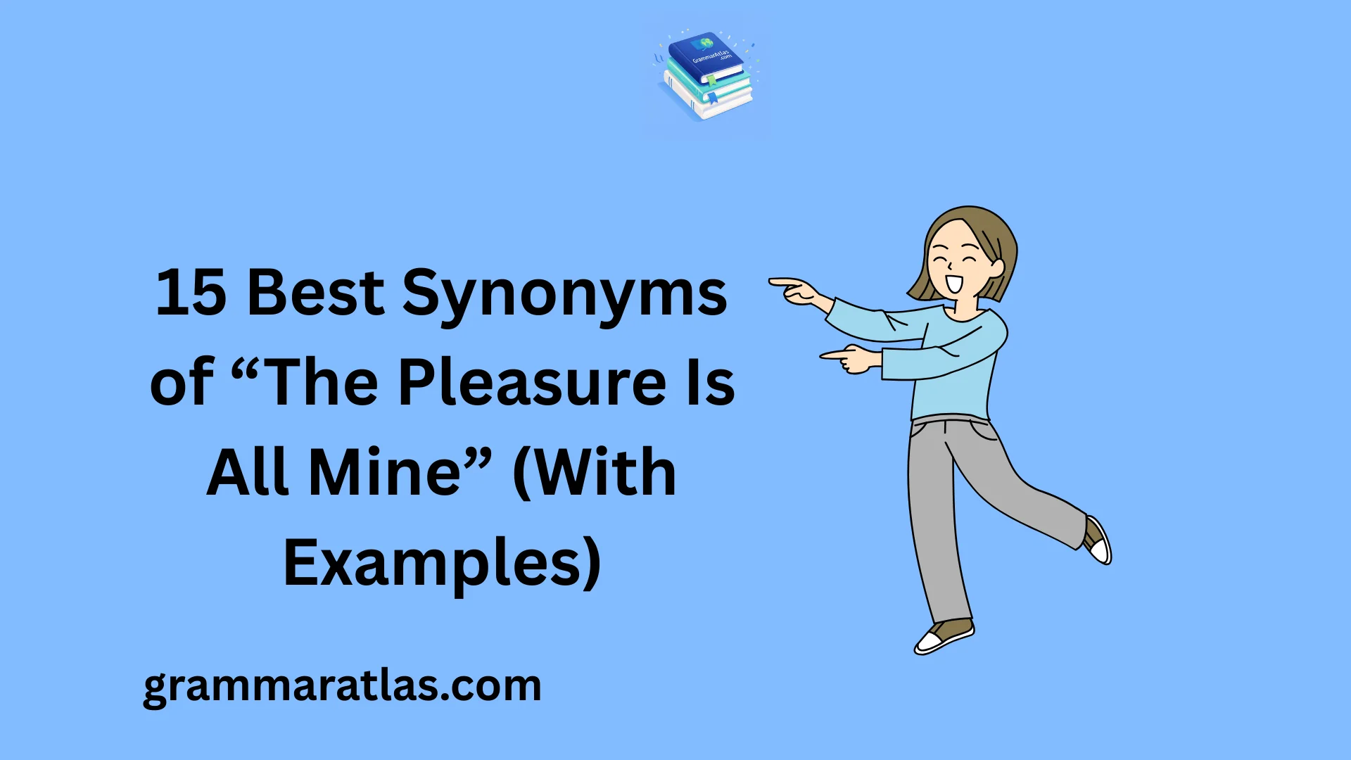 Best Synonyms of ‘The Pleasure Is All Mine’ (With Examples)