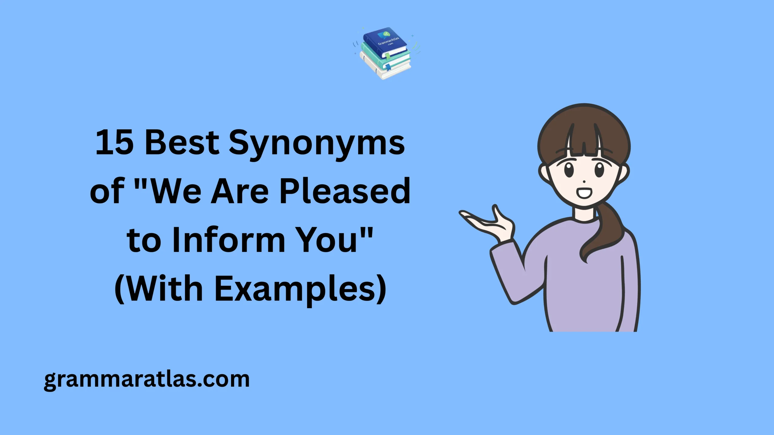 We Are Pleased to Inform You