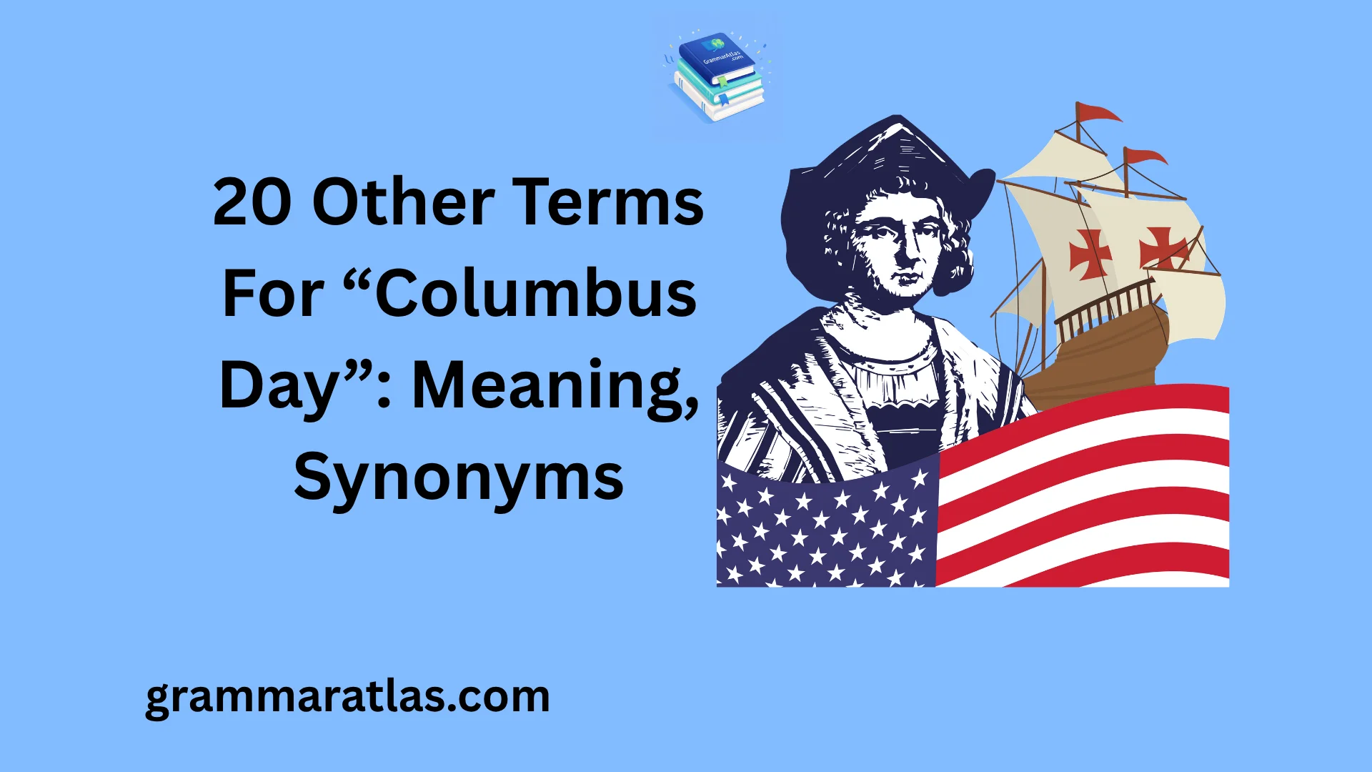 Other Terms For “Columbus Day”: Meaning, Synonyms