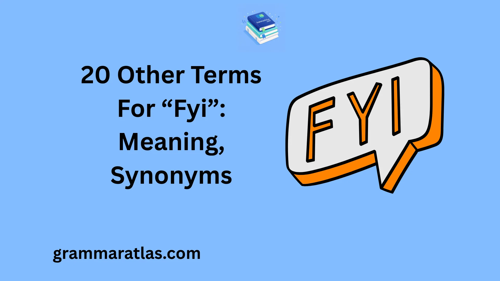 Other Terms For “Fyi”: Meaning, Synonyms