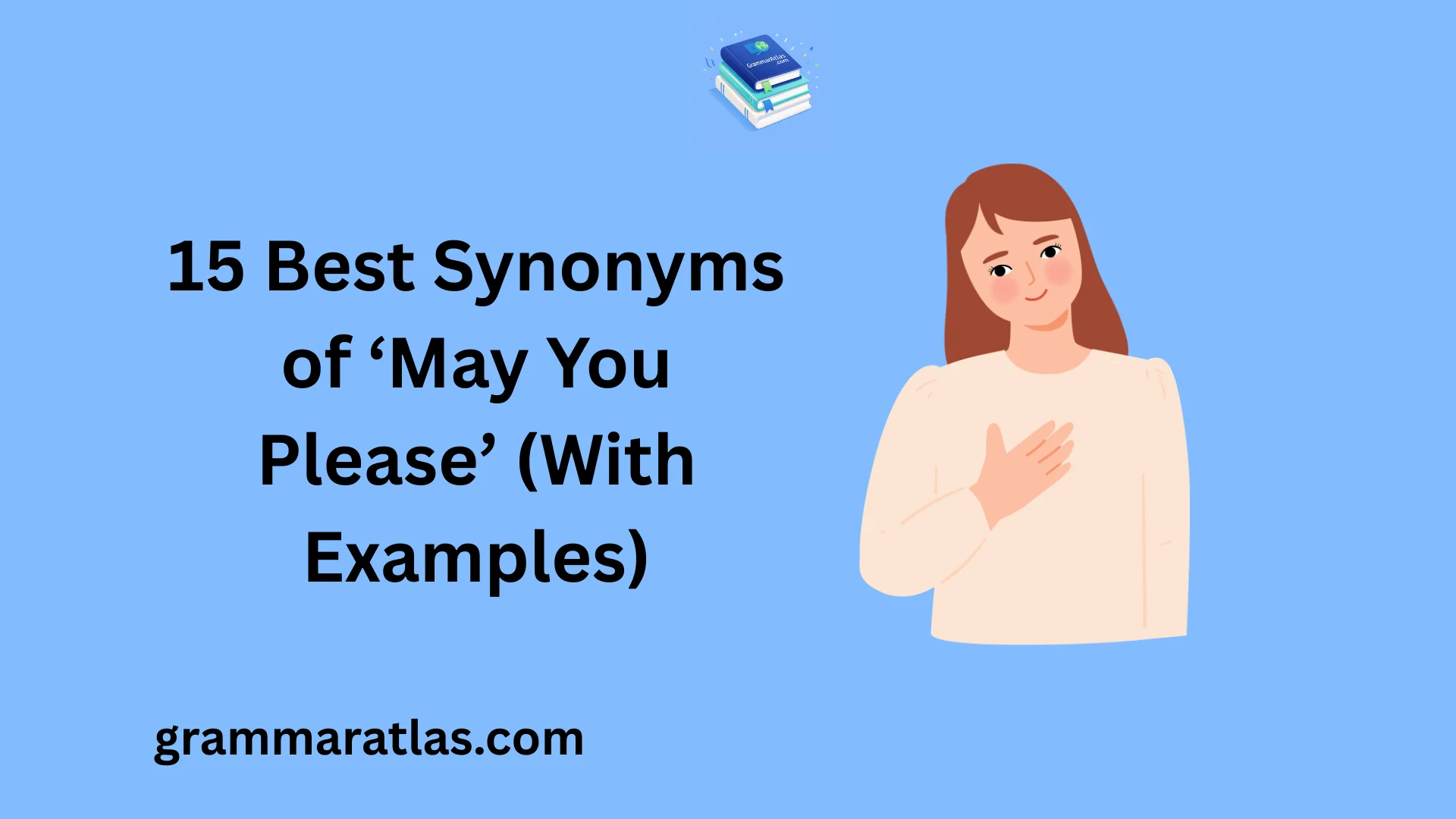 Best Synonyms of ‘May You Please’ (With Examples)