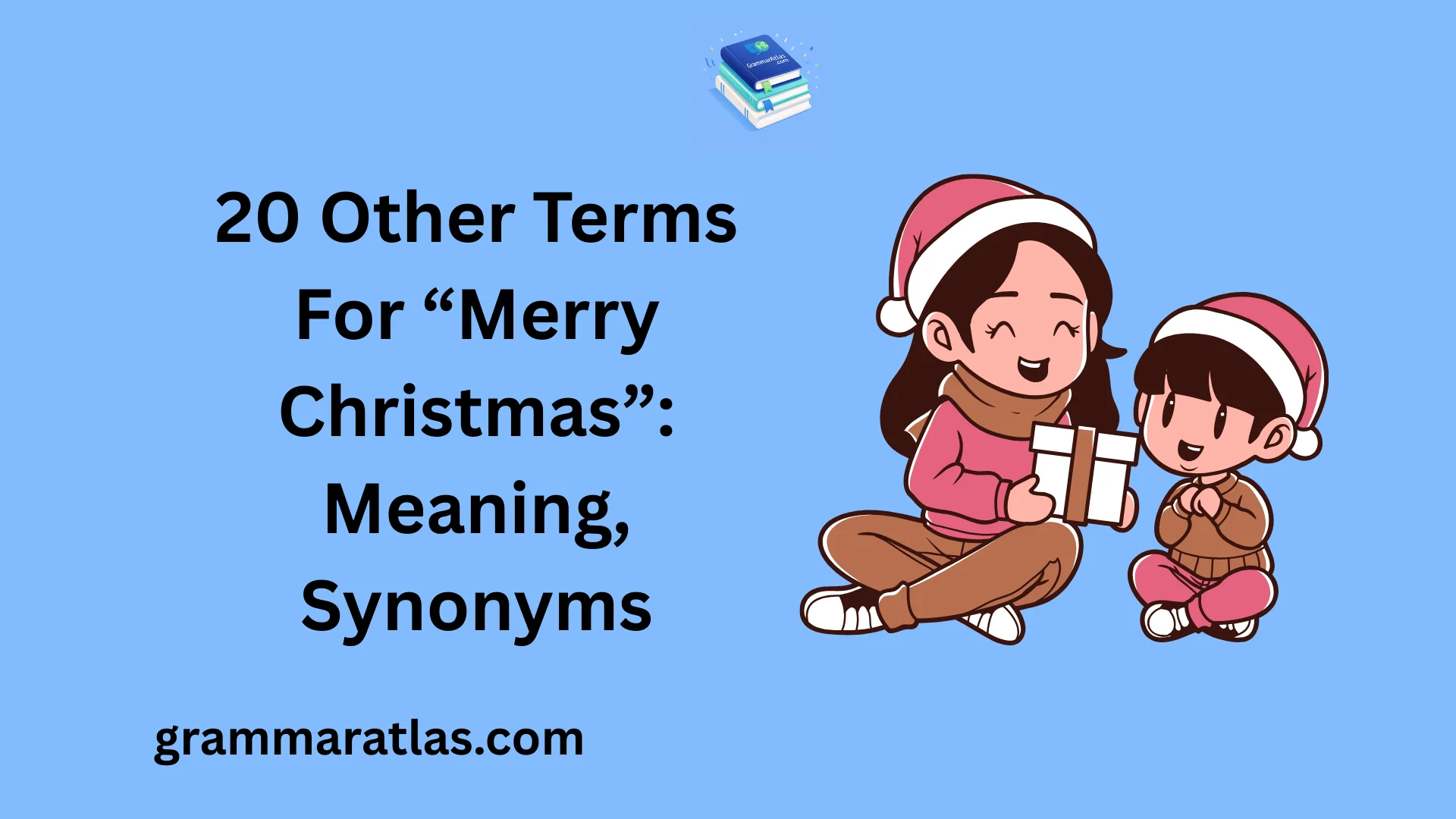 Other Terms For “Merry Christmas”: Meaning, Synonyms