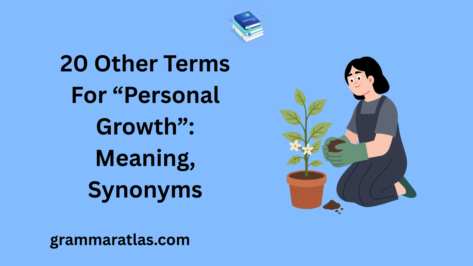 Other Terms For “Personal Growth”: Meaning, Synonyms