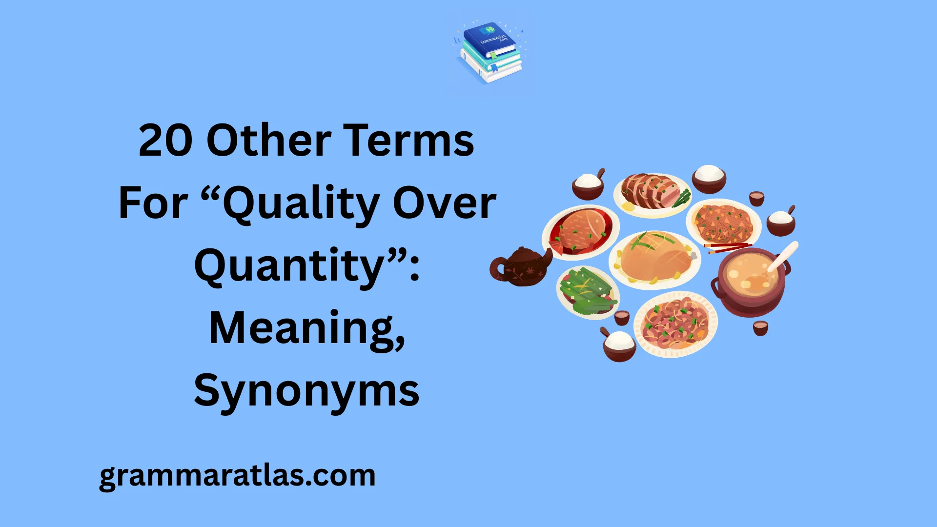 Other Terms For “Quality Over Quantity”: Meaning, Synonyms