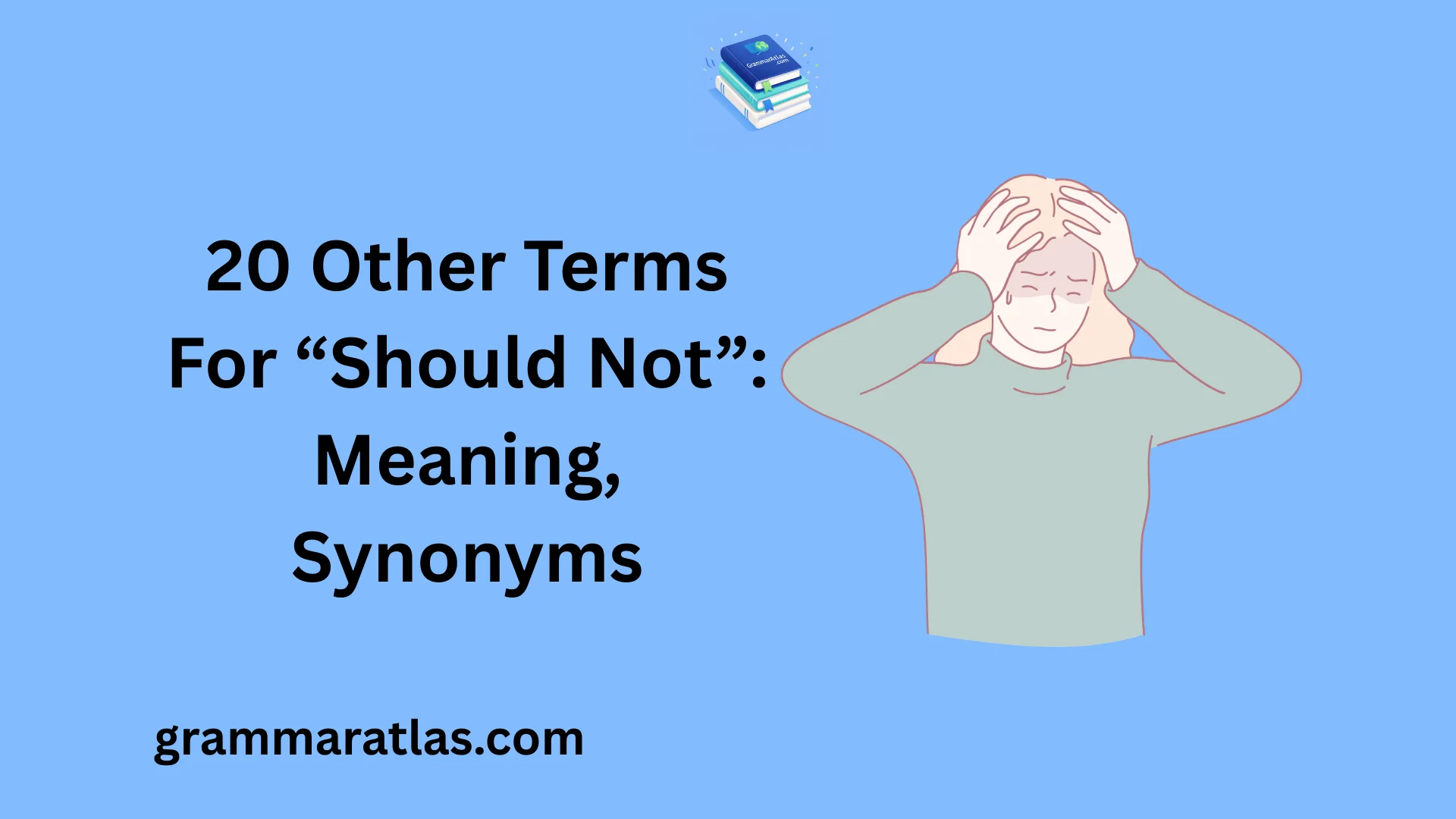 Other Terms For “Should Not”: Meaning, Synonyms