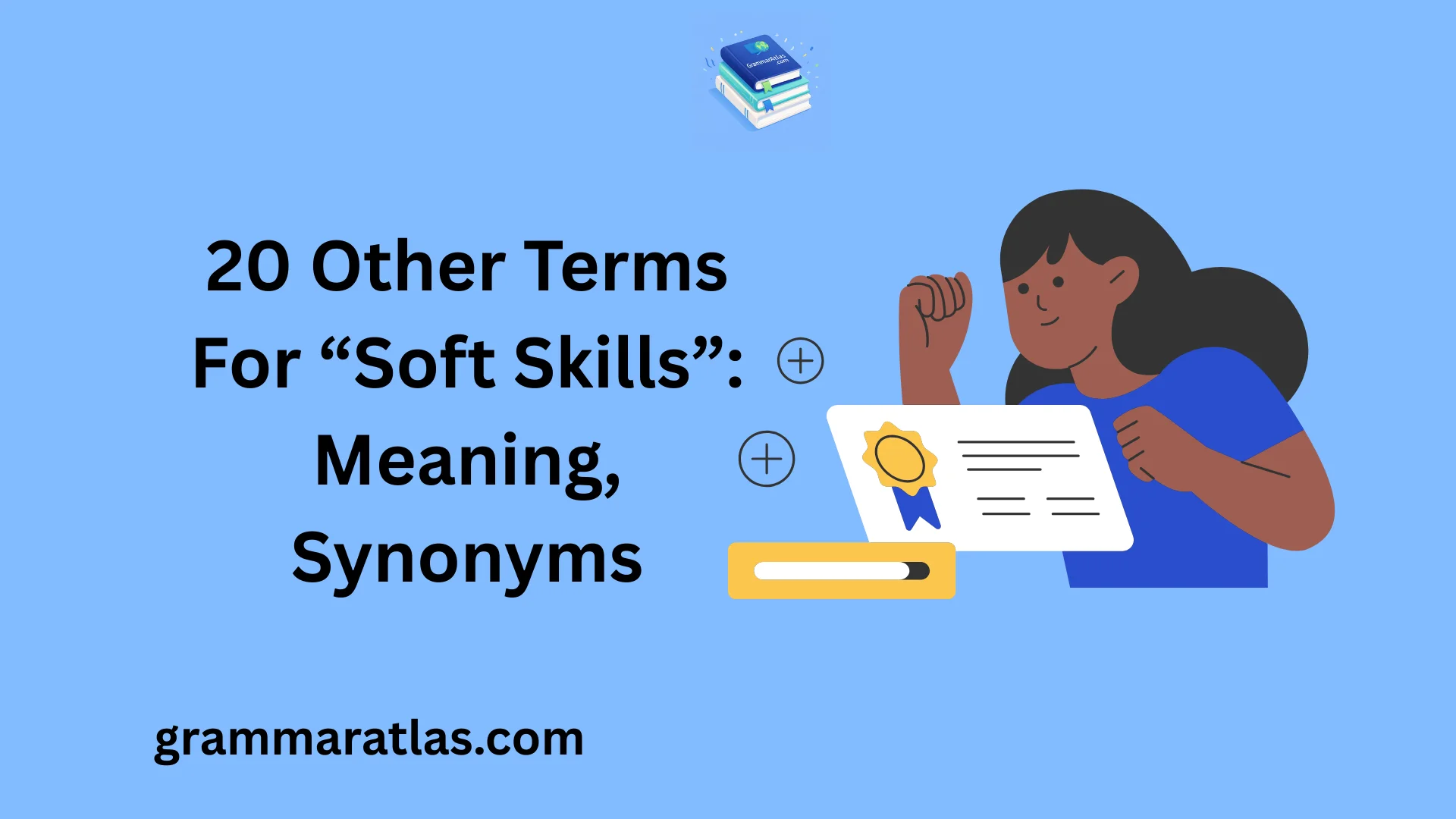 Other Terms For “Soft Skills”: Meaning, Synonyms