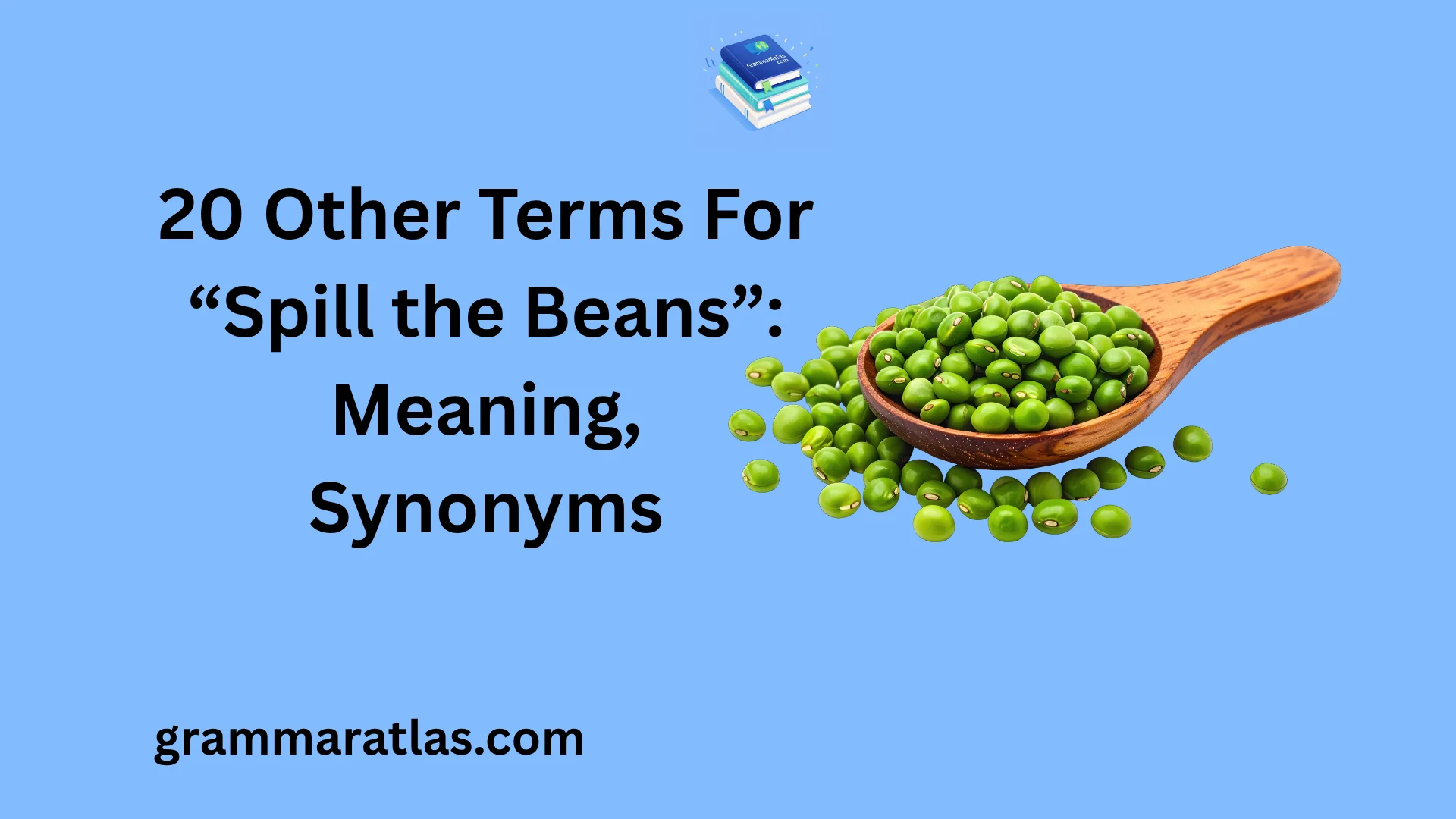 Other Terms For “Spill the Beans”: Meaning, Synonyms