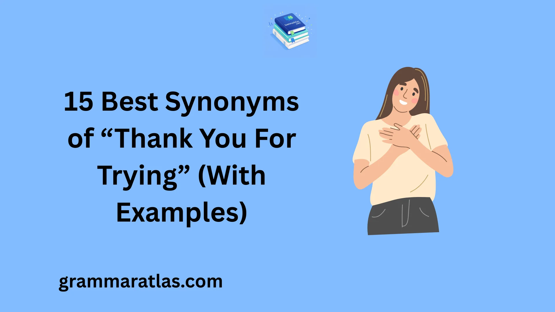 Best Synonyms of “Thank You For Trying” (With Examples)