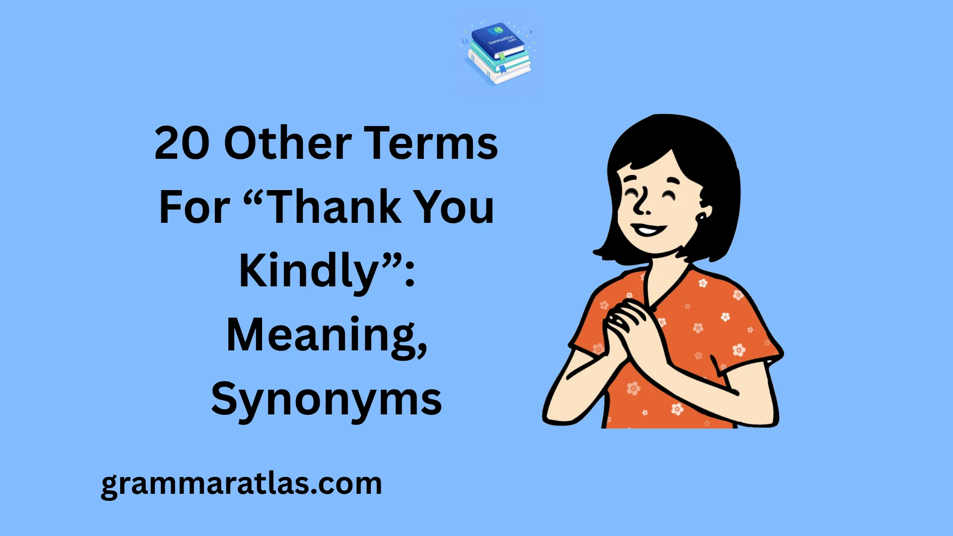 Other Terms For “Thank You Kindly”: Meaning, Synonyms