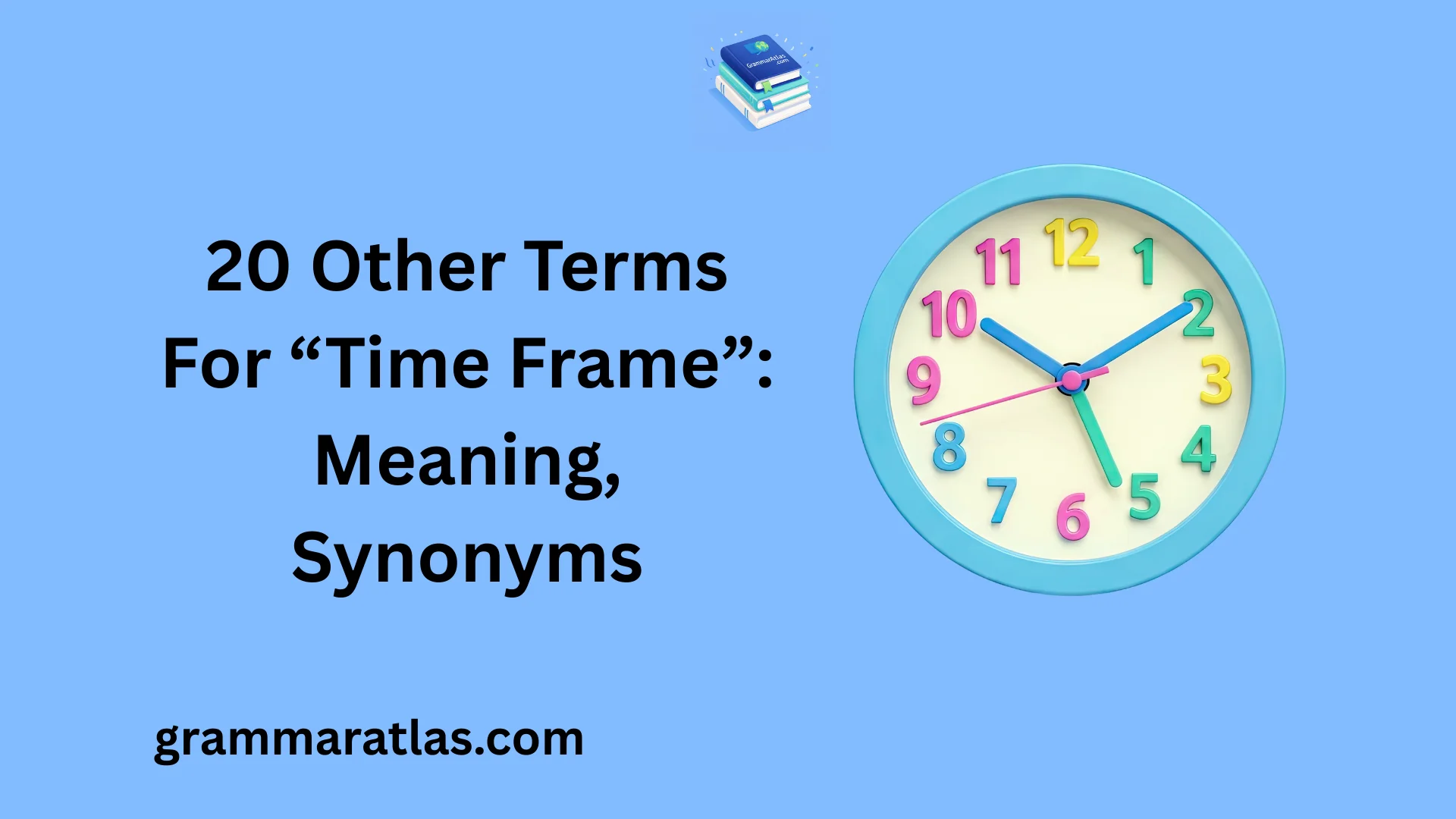 Other Terms For “Time Frame”: Meaning, Synonyms