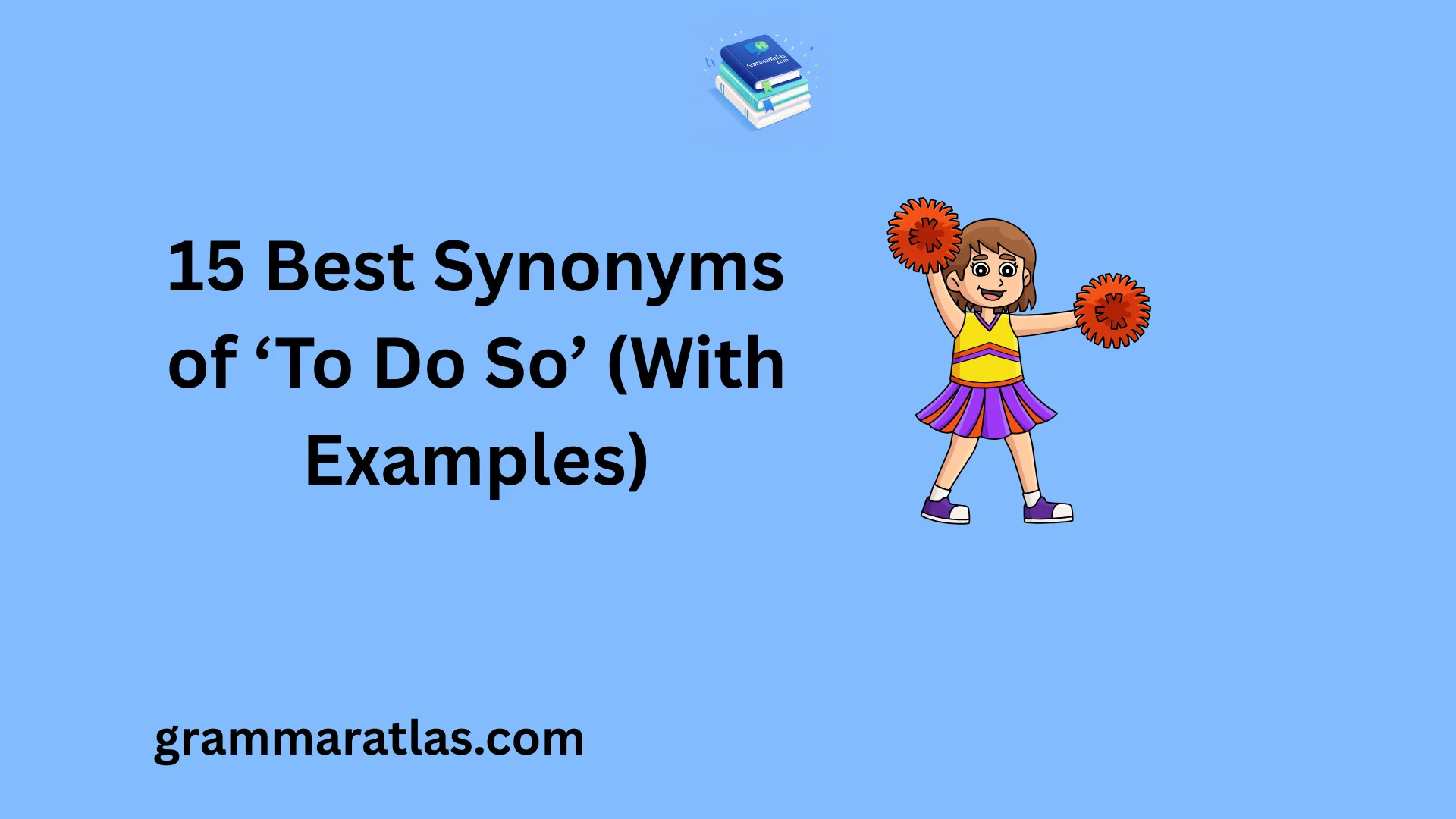 Best Synonyms of ‘To Do So’ (With Examples)