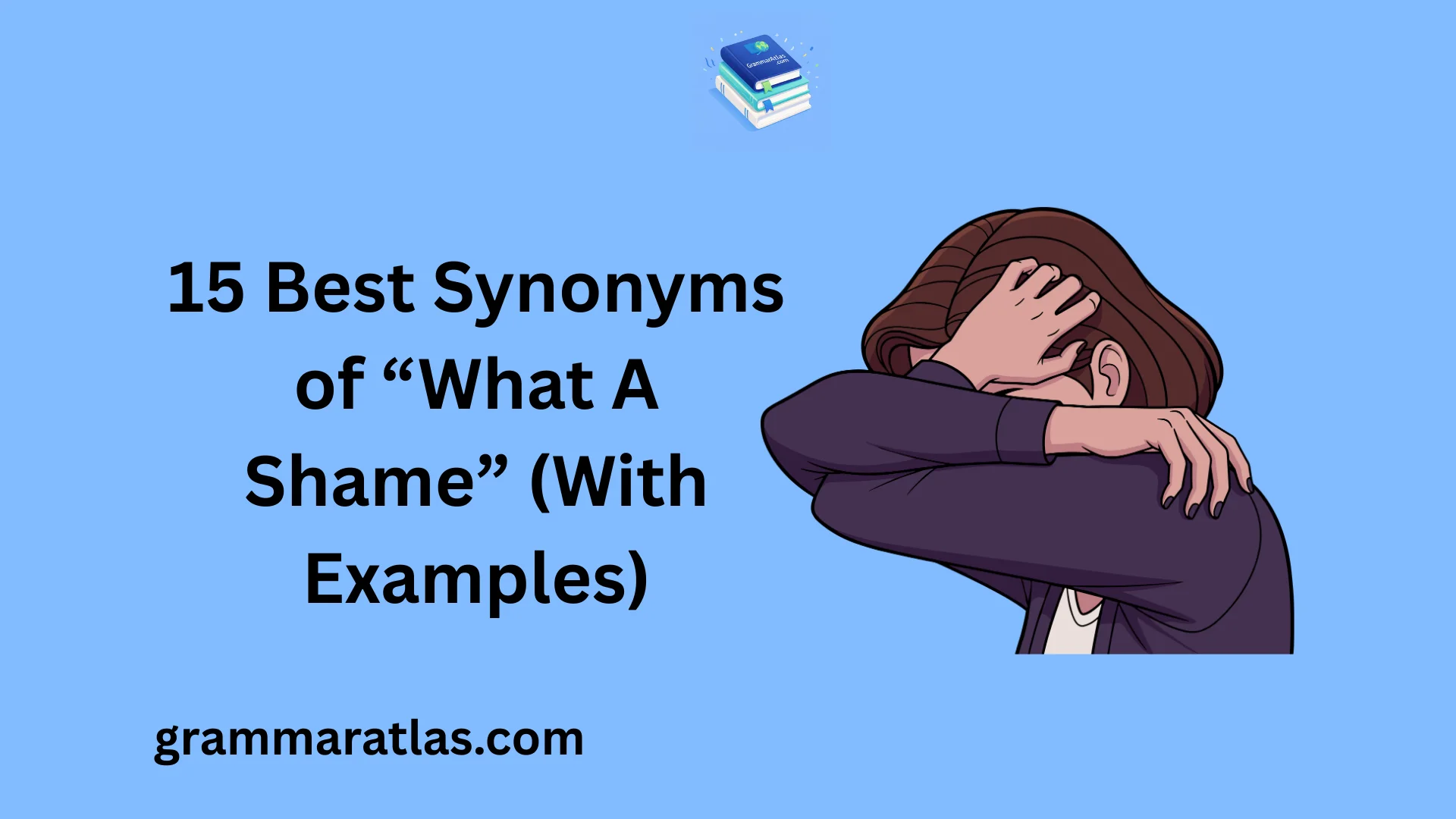 Best Synonyms of “What A Shame” (With Examples)