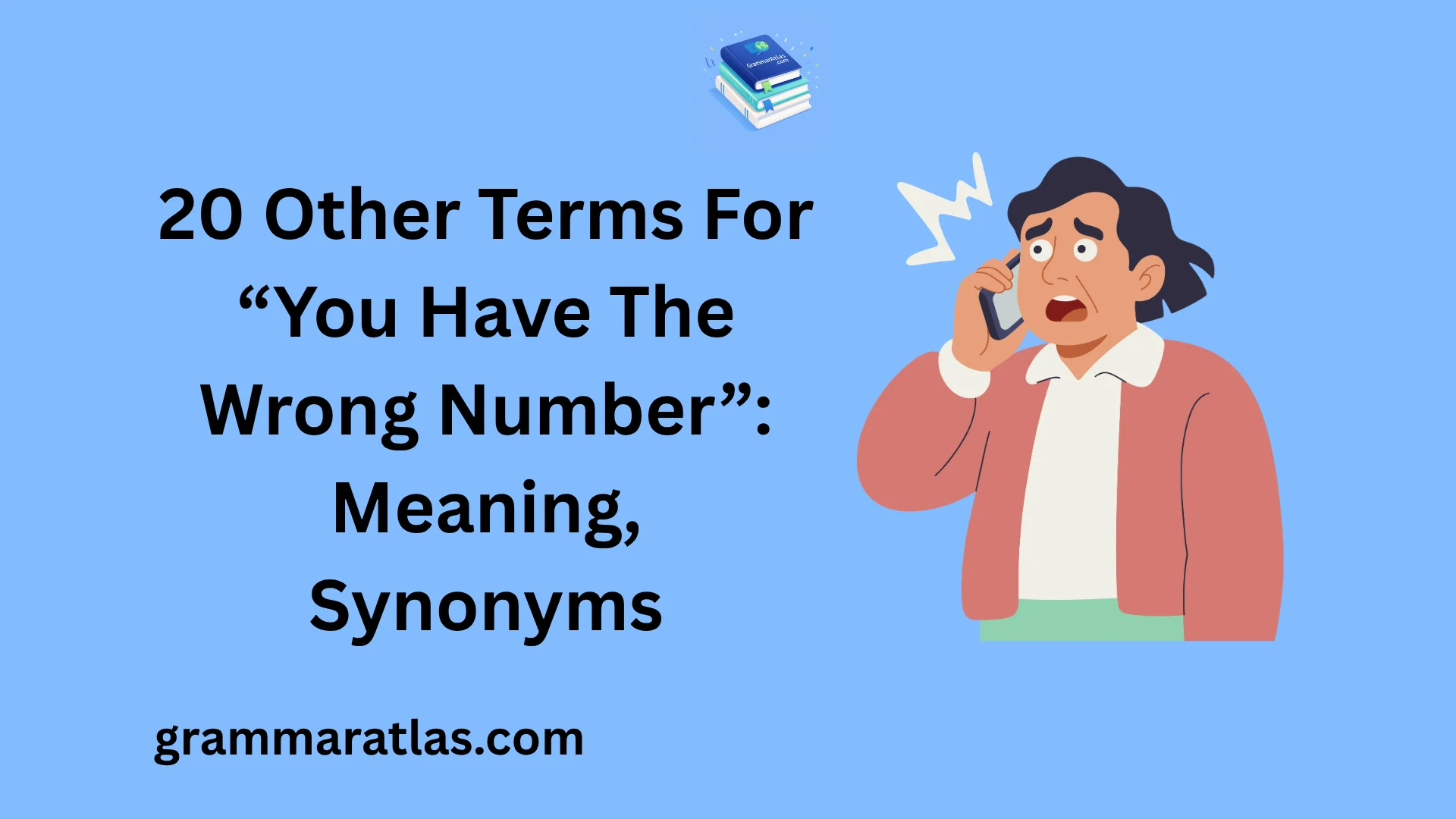 Other Terms For “You Have The Wrong Number”: Meaning, Synonyms