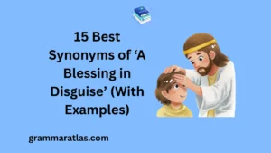 Best Synonyms of ‘A Blessing in Disguise’ (With Examples)