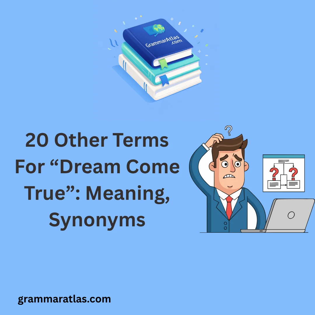 Other Terms For “Dream Come True”: Meaning, Synonyms
