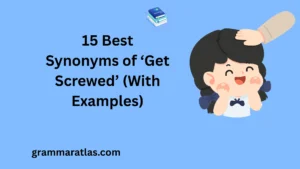 Best Synonyms of ‘Get Screwed’ (With Examples)