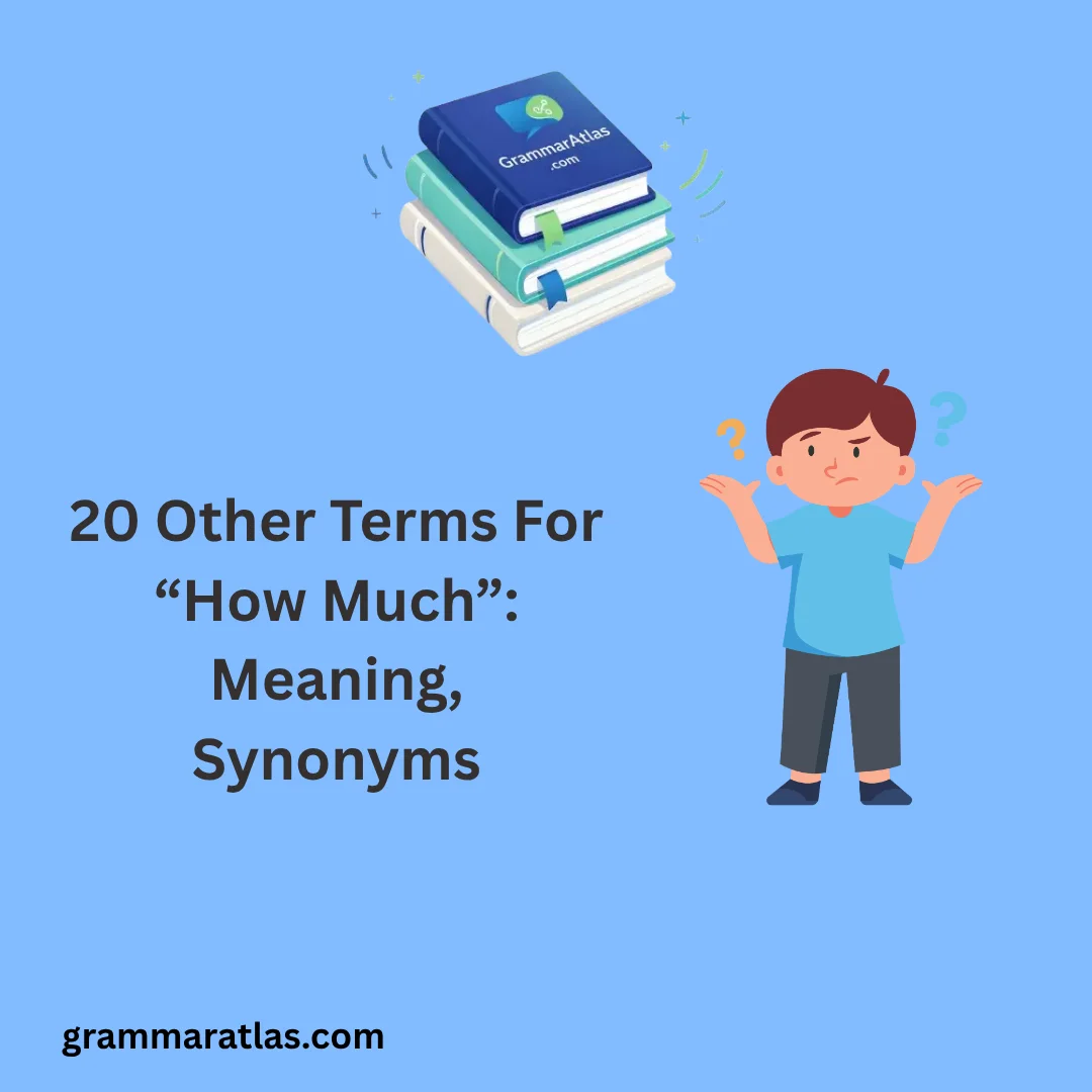 Other Terms For “How Much”: Meaning, Synonyms