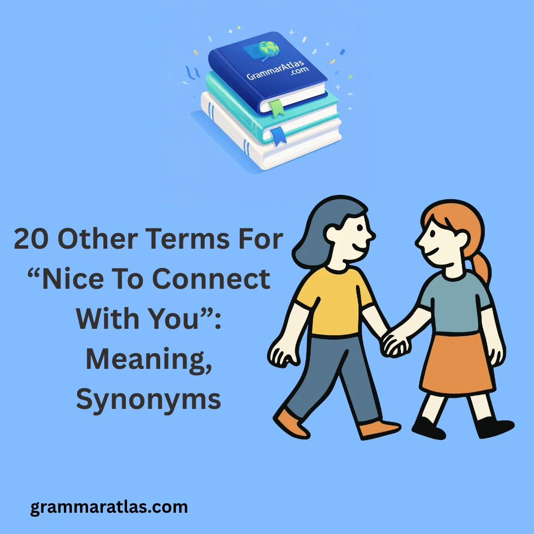 Other Terms For “Nice To Connect With You”: Meaning, Synonyms