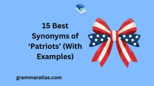 Best Synonyms of ‘Patriots’ (With Examples)