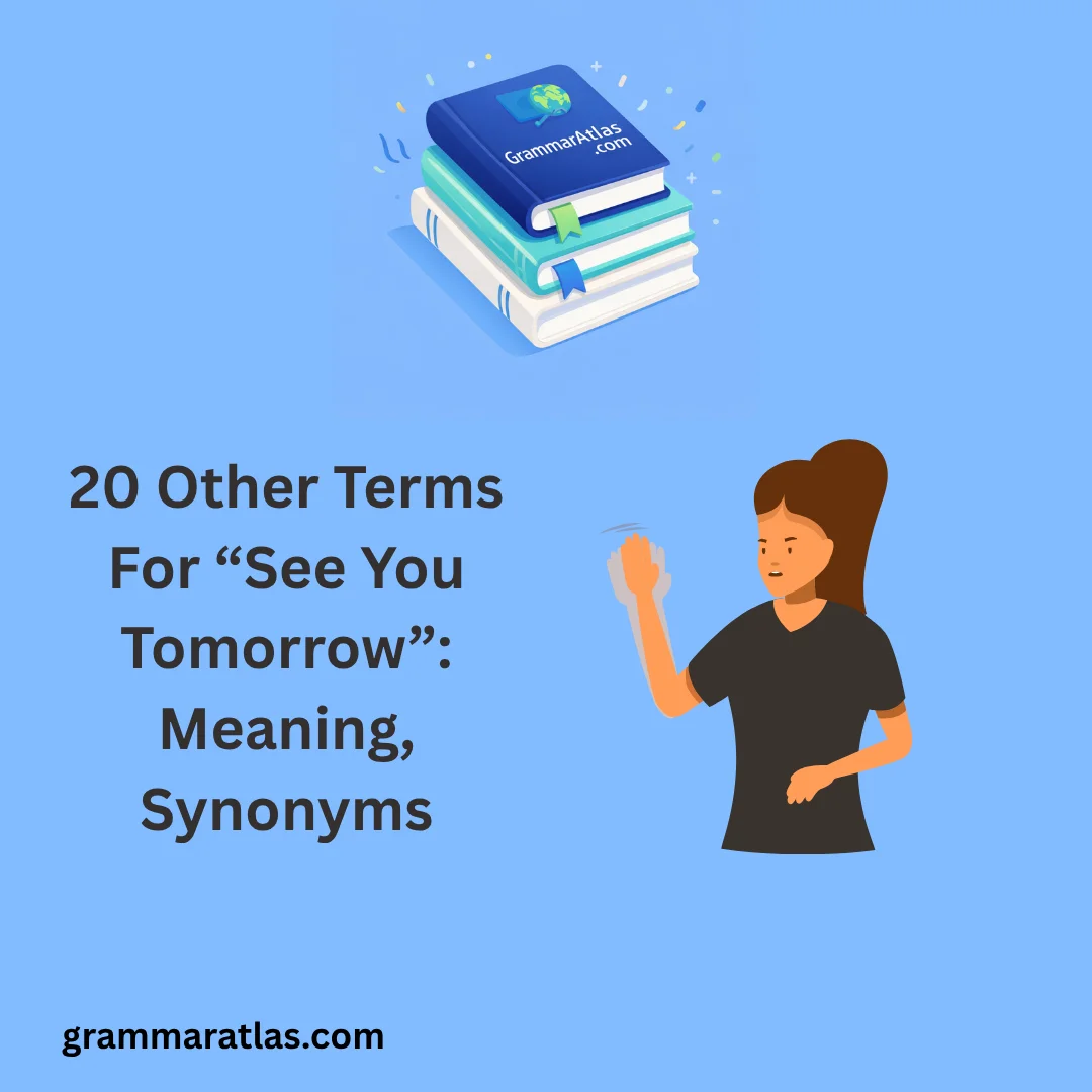 Other Terms For “See You Tomorrow”: Meaning, Synonyms