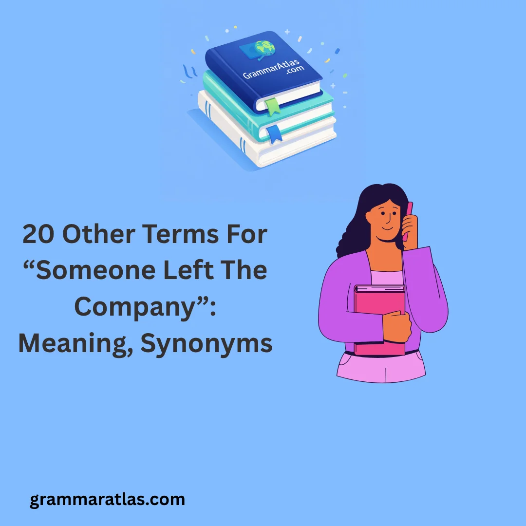 Other Terms For “Someone Left The Company”: Meaning, Synonyms