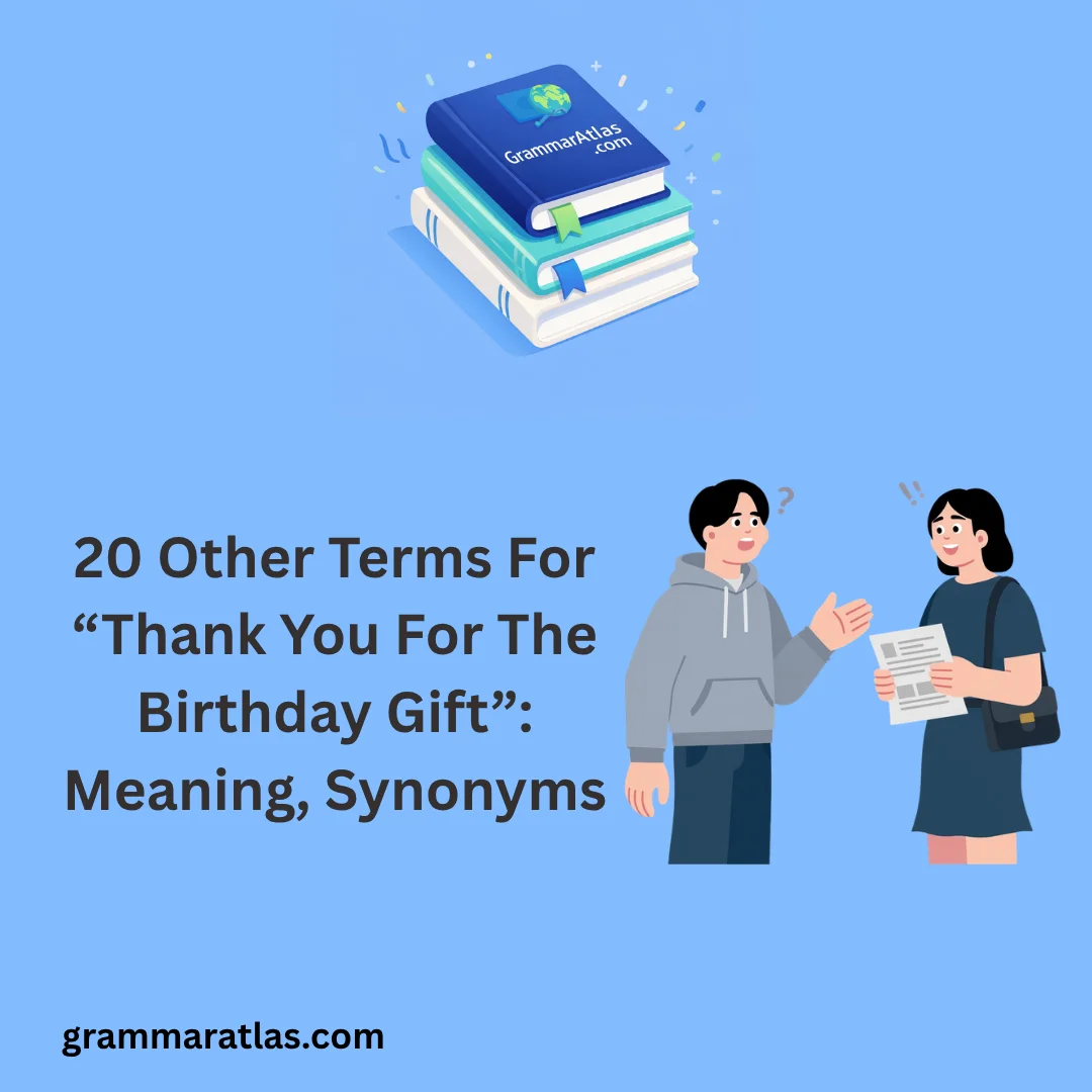 Other Terms For “Thank You For The Birthday Gift”: Meaning, Synonyms