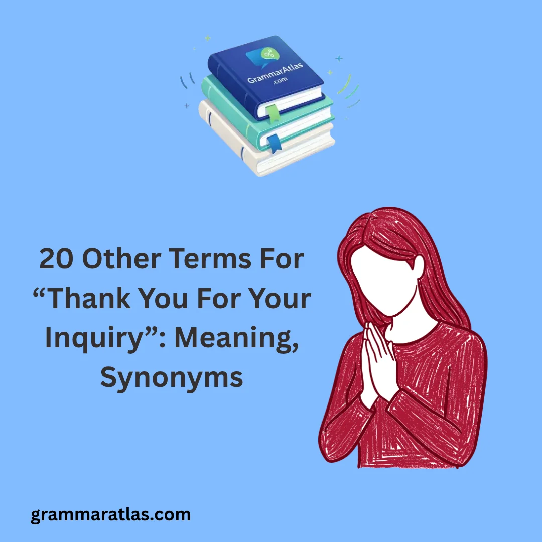 Other Terms For “Thank You For Your Inquiry”: Meaning, Synonyms