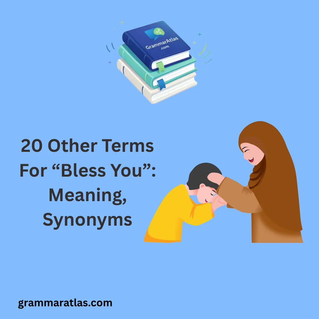 Other Terms For “Bless You”: Meaning, Synonyms