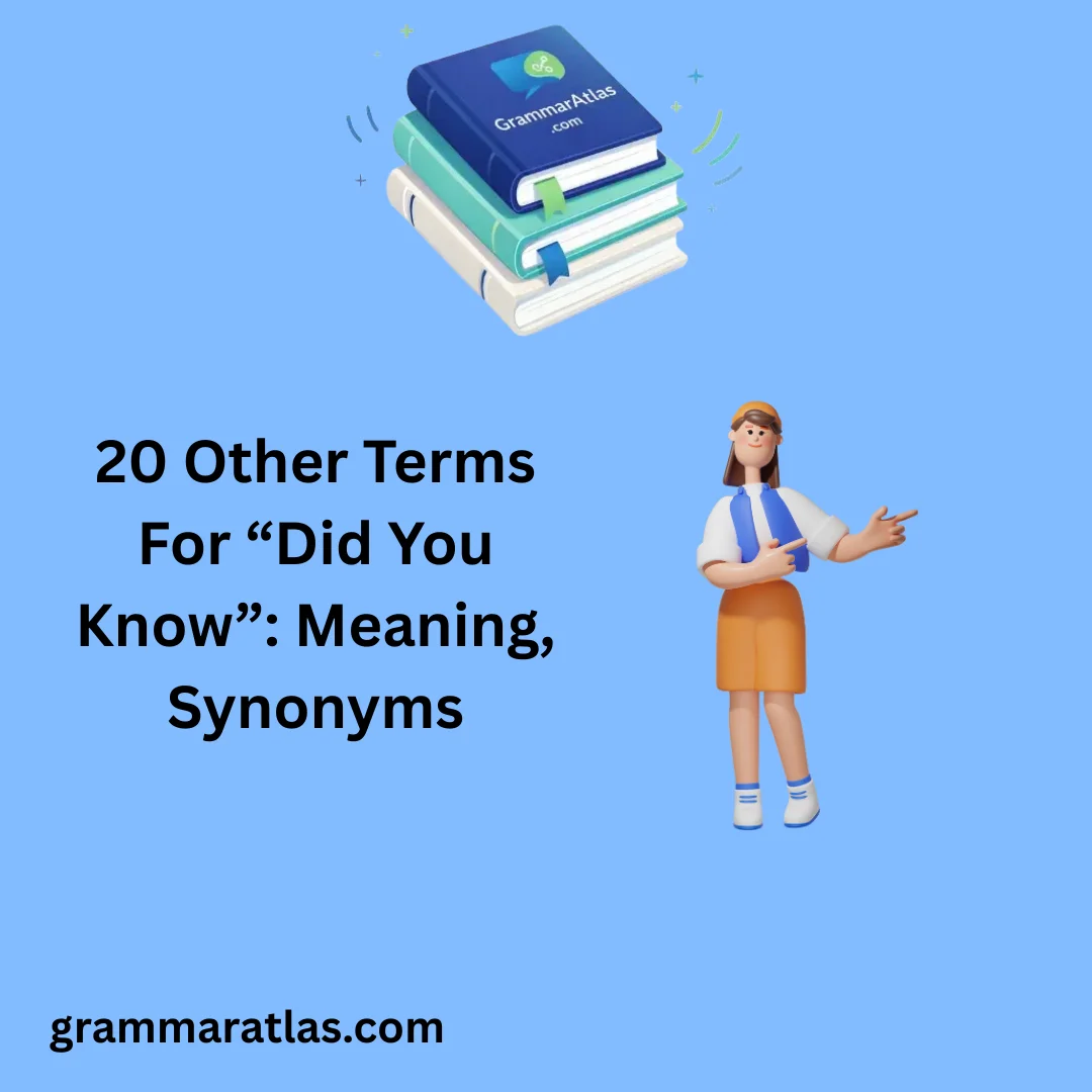 Other Terms For “Did You Know”: Meaning, Synonyms