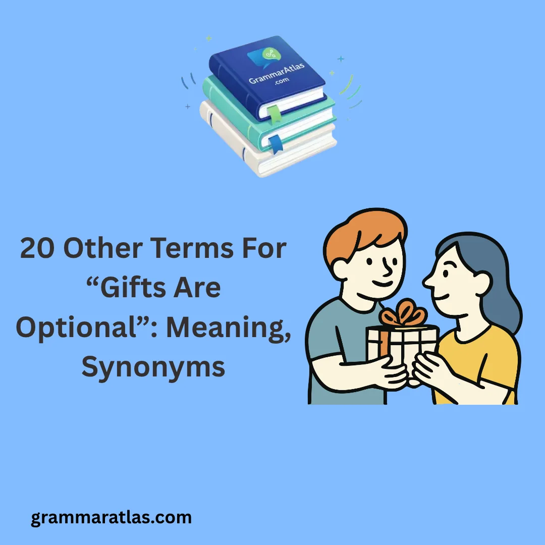 Other Terms For “Gifts Are Optional”: Meaning, Synonyms