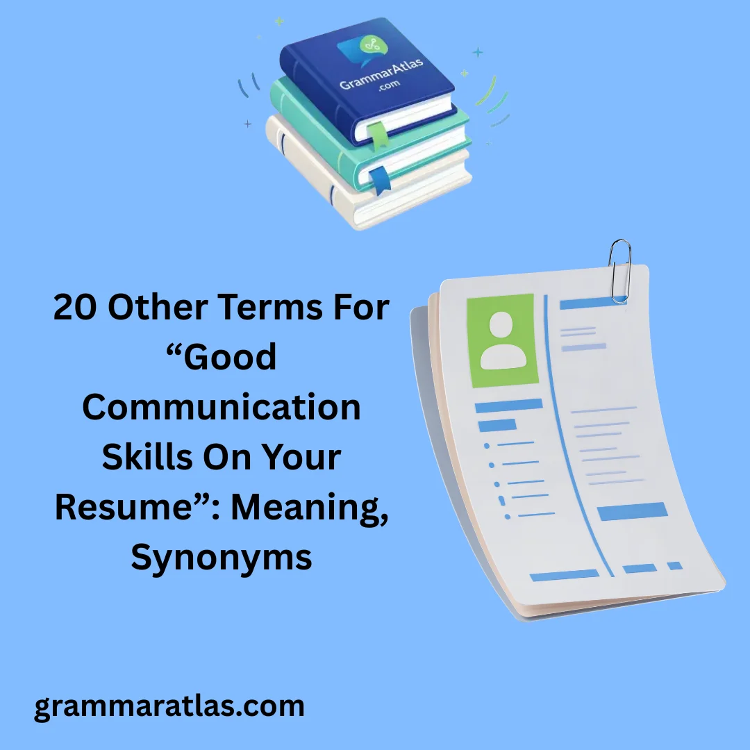 Other Terms For “Good Communication Skills On Your Resume”: Meaning, Synonyms