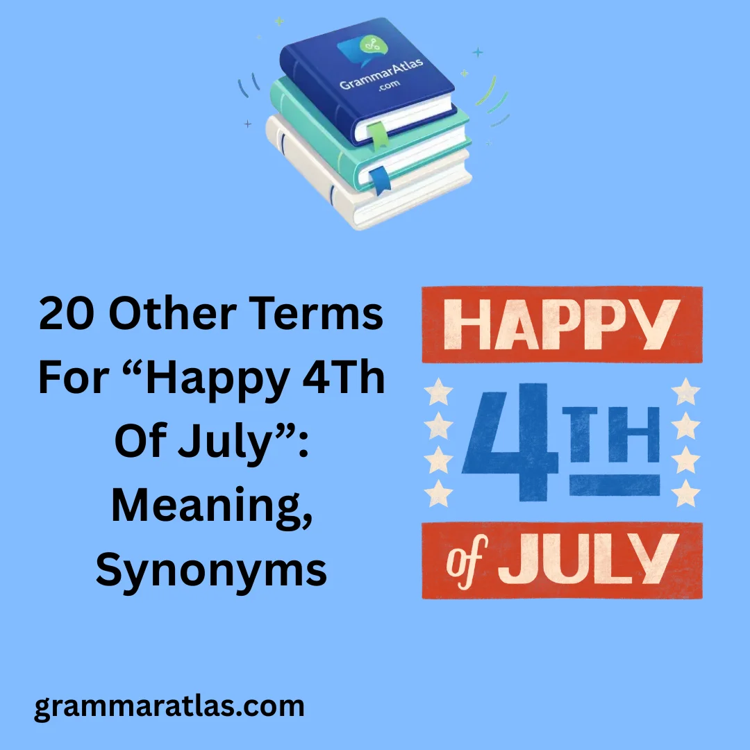 Other Terms For “Happy 4Th Of July”: Meaning, Synonyms