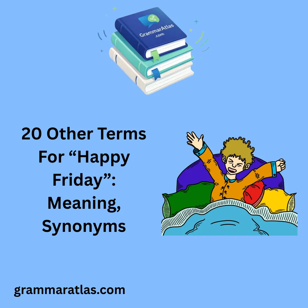 Other Terms For “Happy Friday”: Meaning, Synonyms