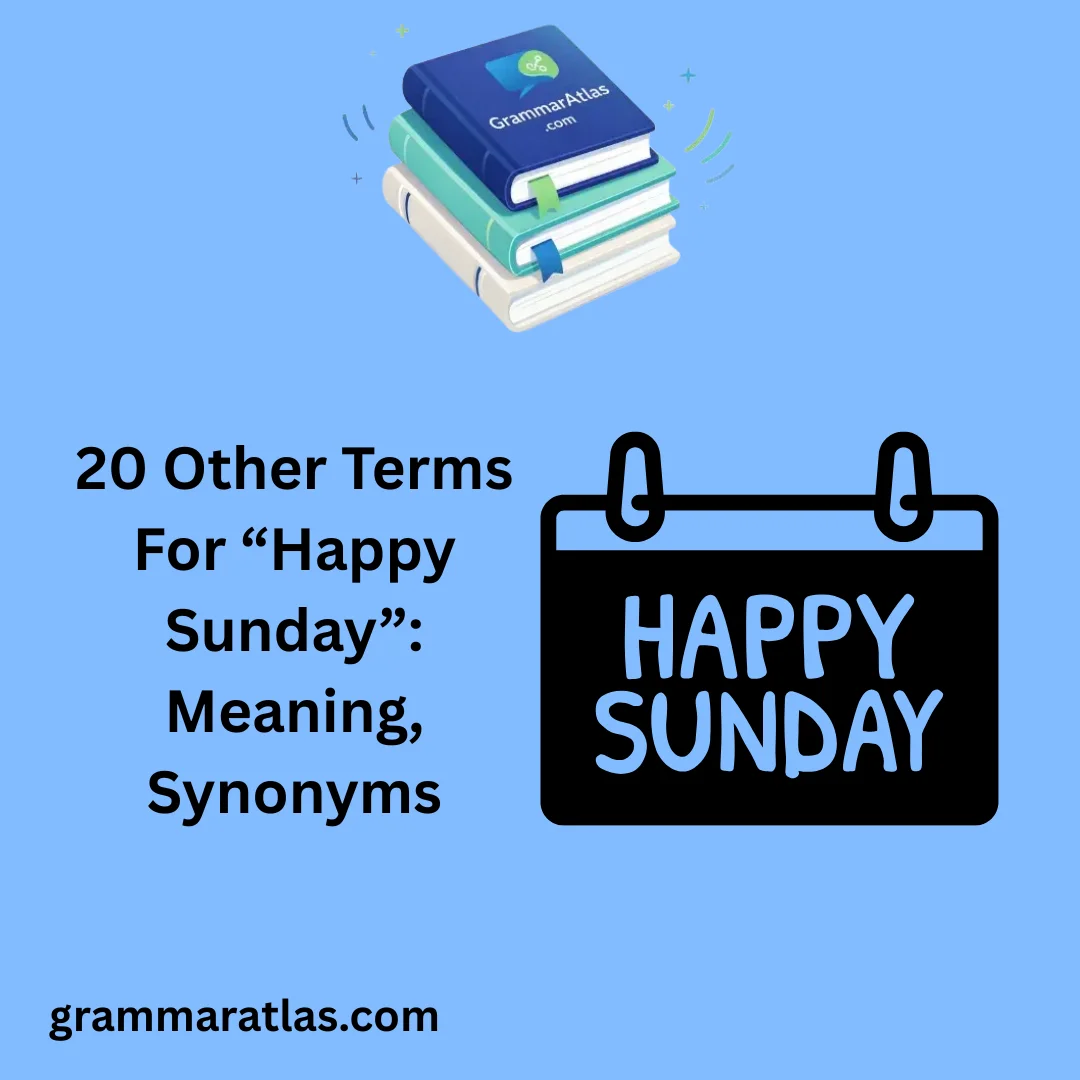 Other Terms For “Happy Sunday”: Meaning, Synonyms