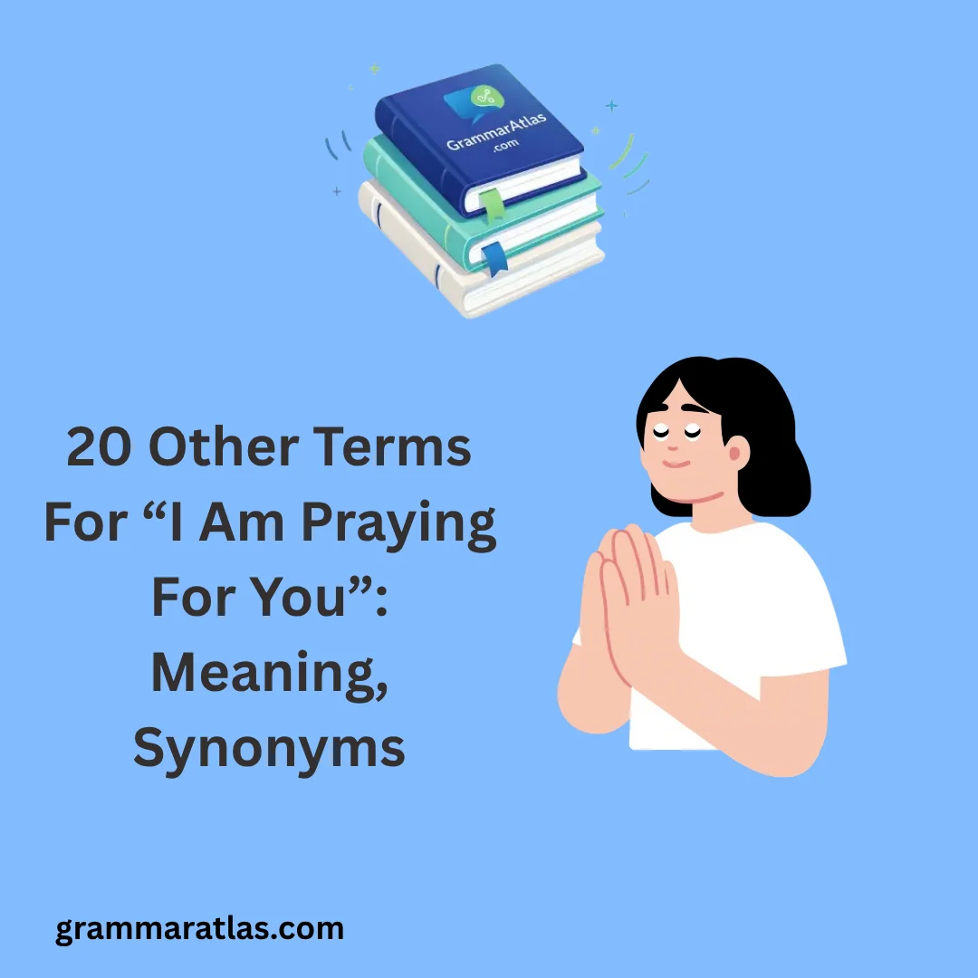Other Terms For “I Am Praying For You”: Meaning, Synonyms