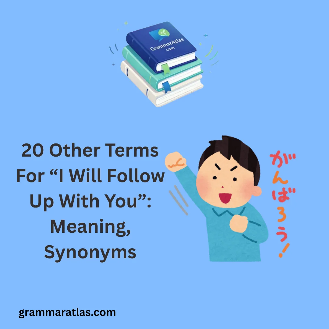 Other Terms For “I Will Follow Up With You”: Meaning, Synonyms