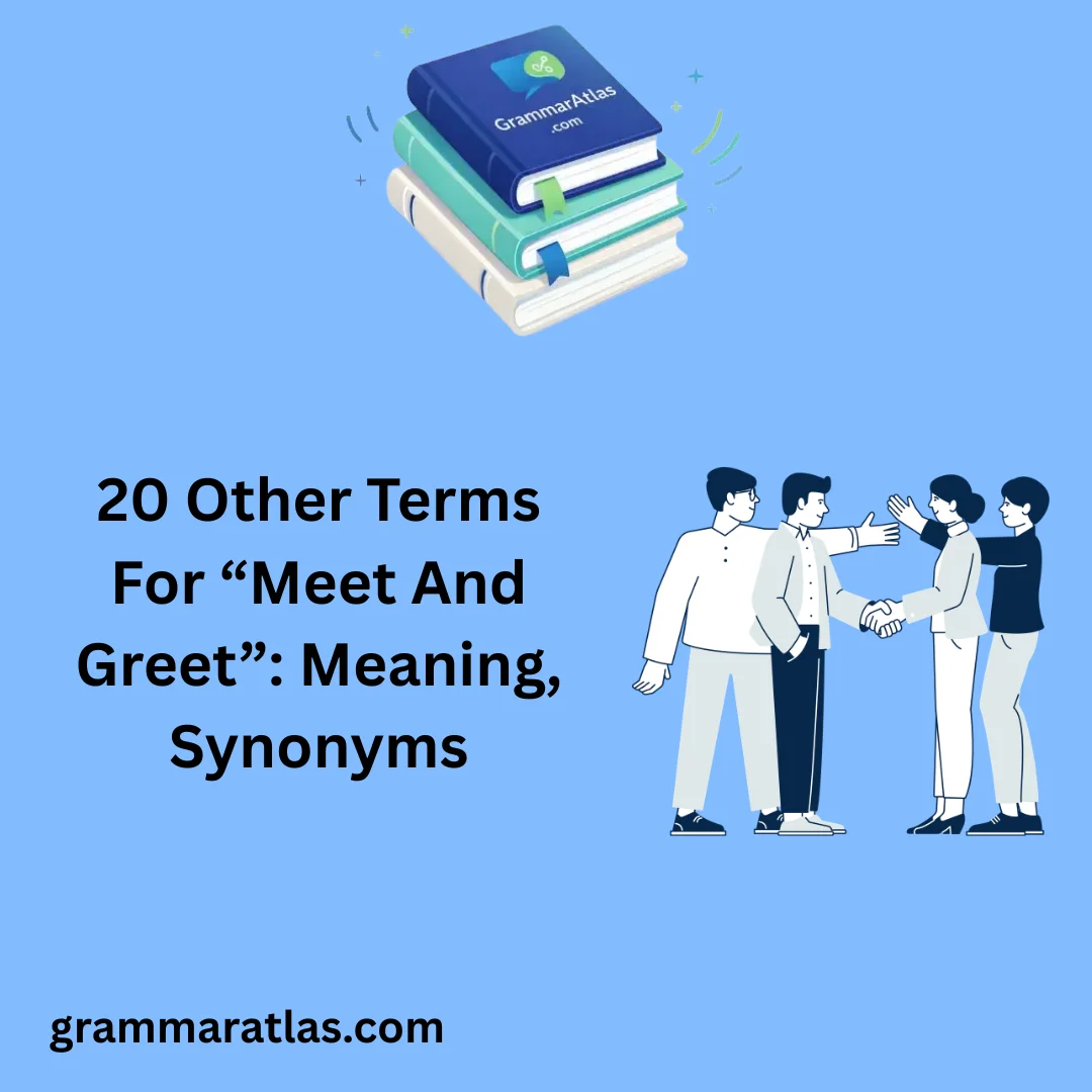 Other Terms For “Meet And Greet”: Meaning, Synonyms