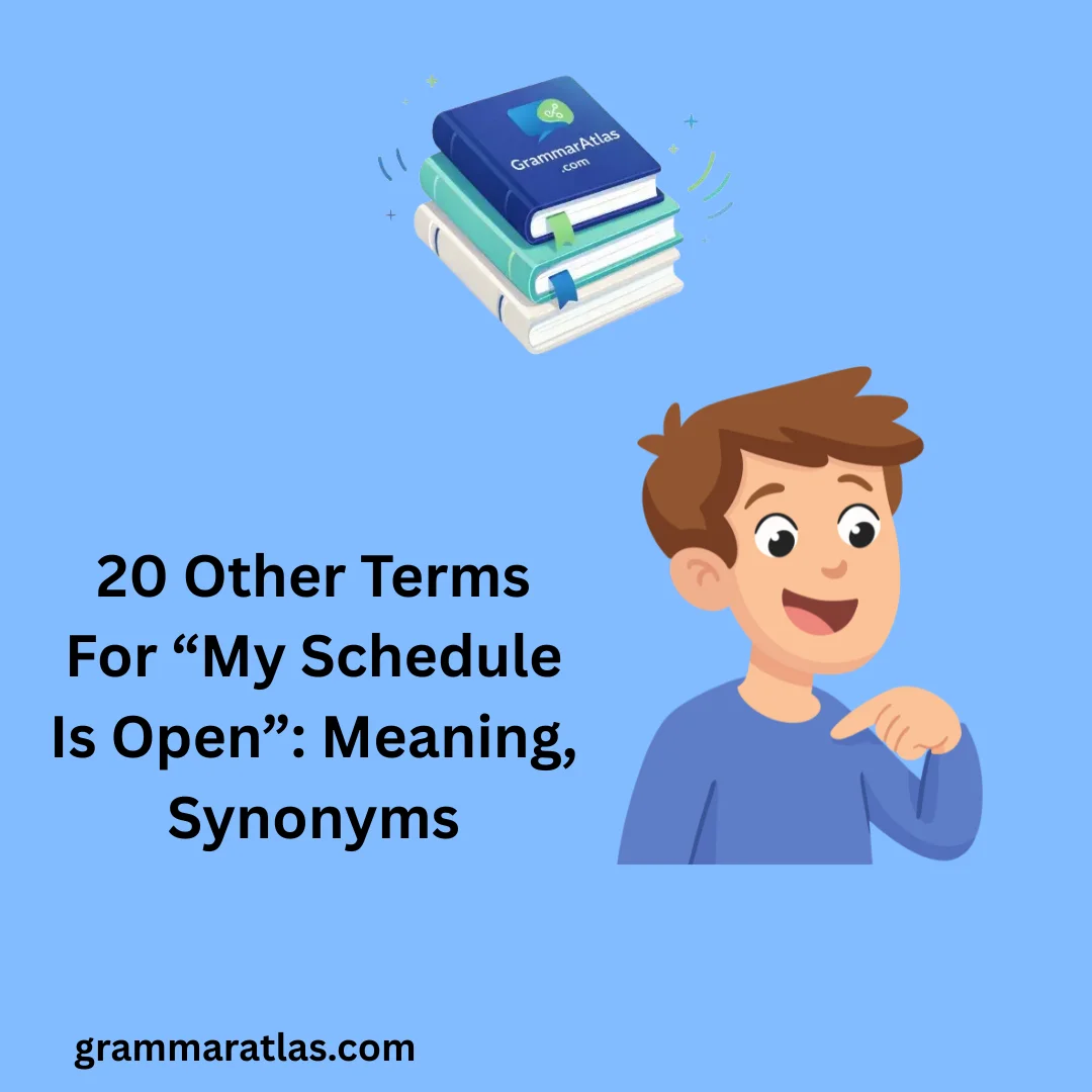 Other Terms For “My Schedule Is Open”: Meaning, Synonyms