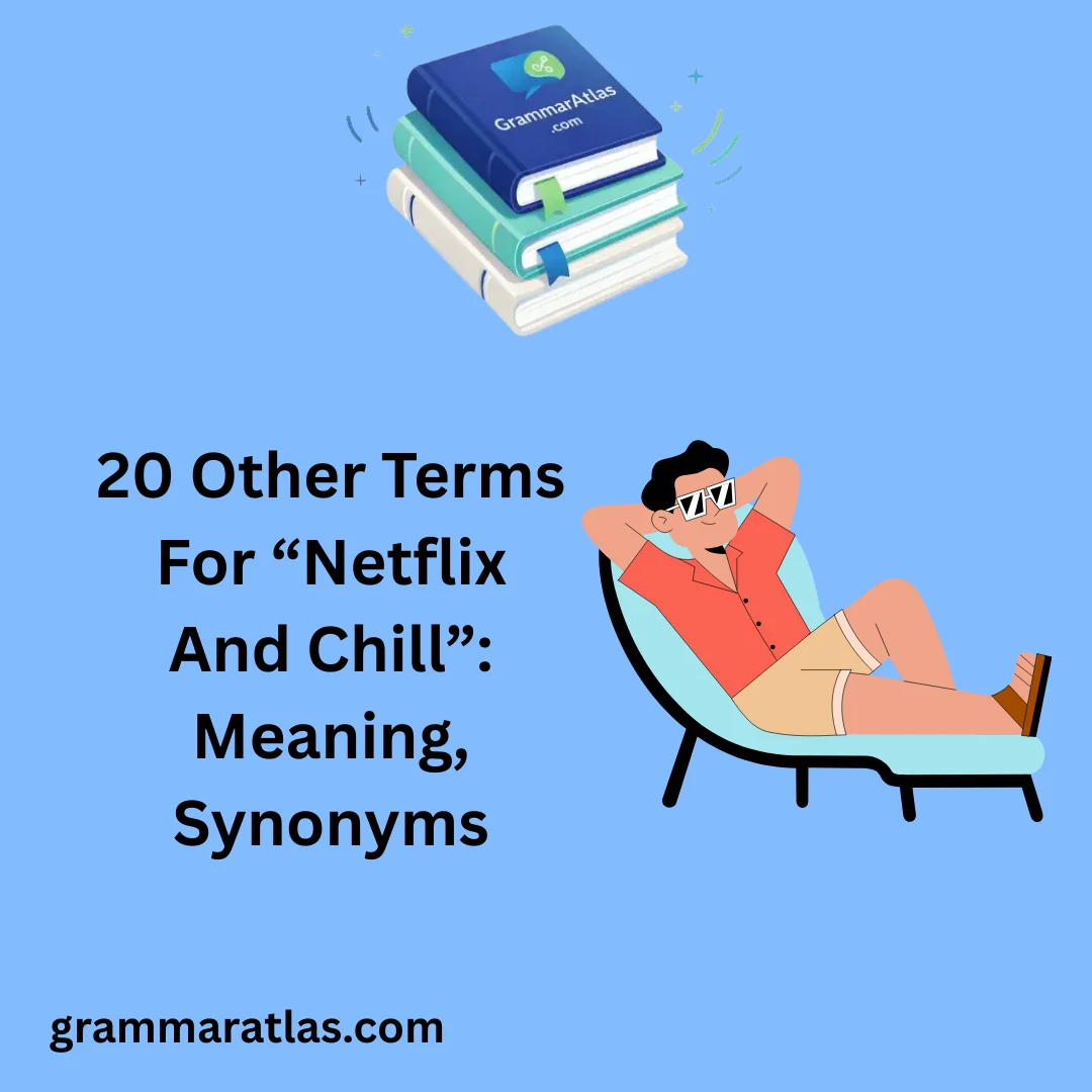 Other Terms For “Netflix And Chill”: Meaning, Synonyms