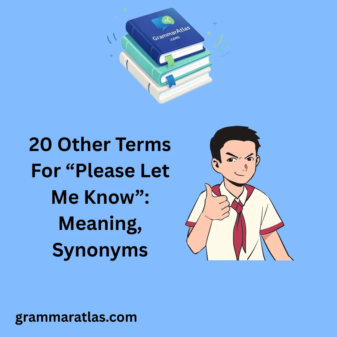 Other Terms For “Please Let Me Know”: Meaning, Synonyms