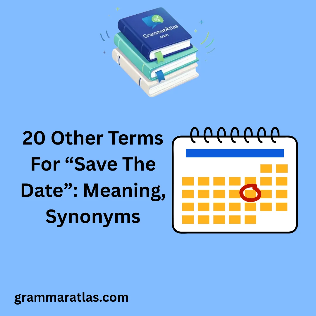 Other Terms For “Save The Date”: Meaning, Synonyms
