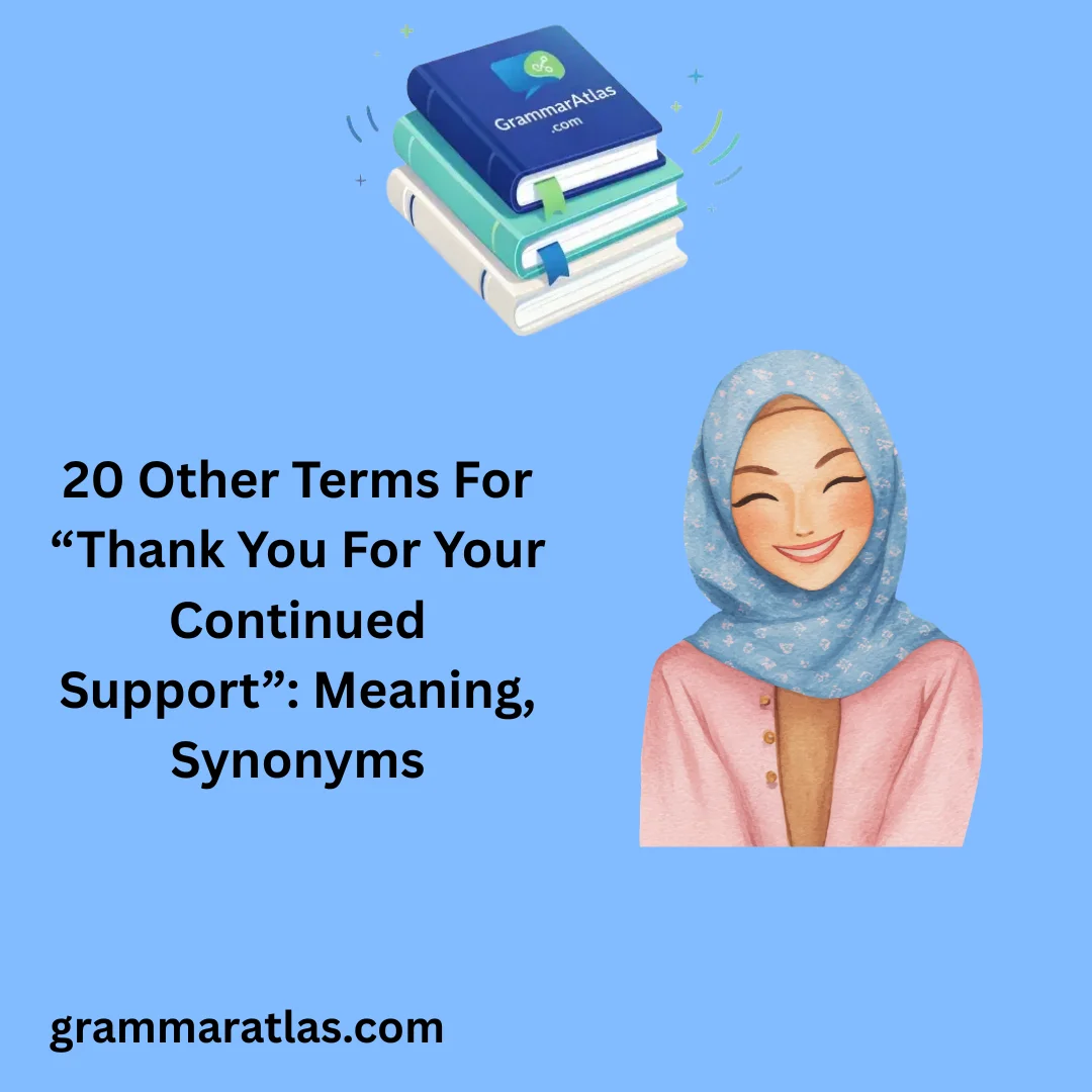 Other Terms For “Thank You For Your Continued Support”: Meaning, Synonyms