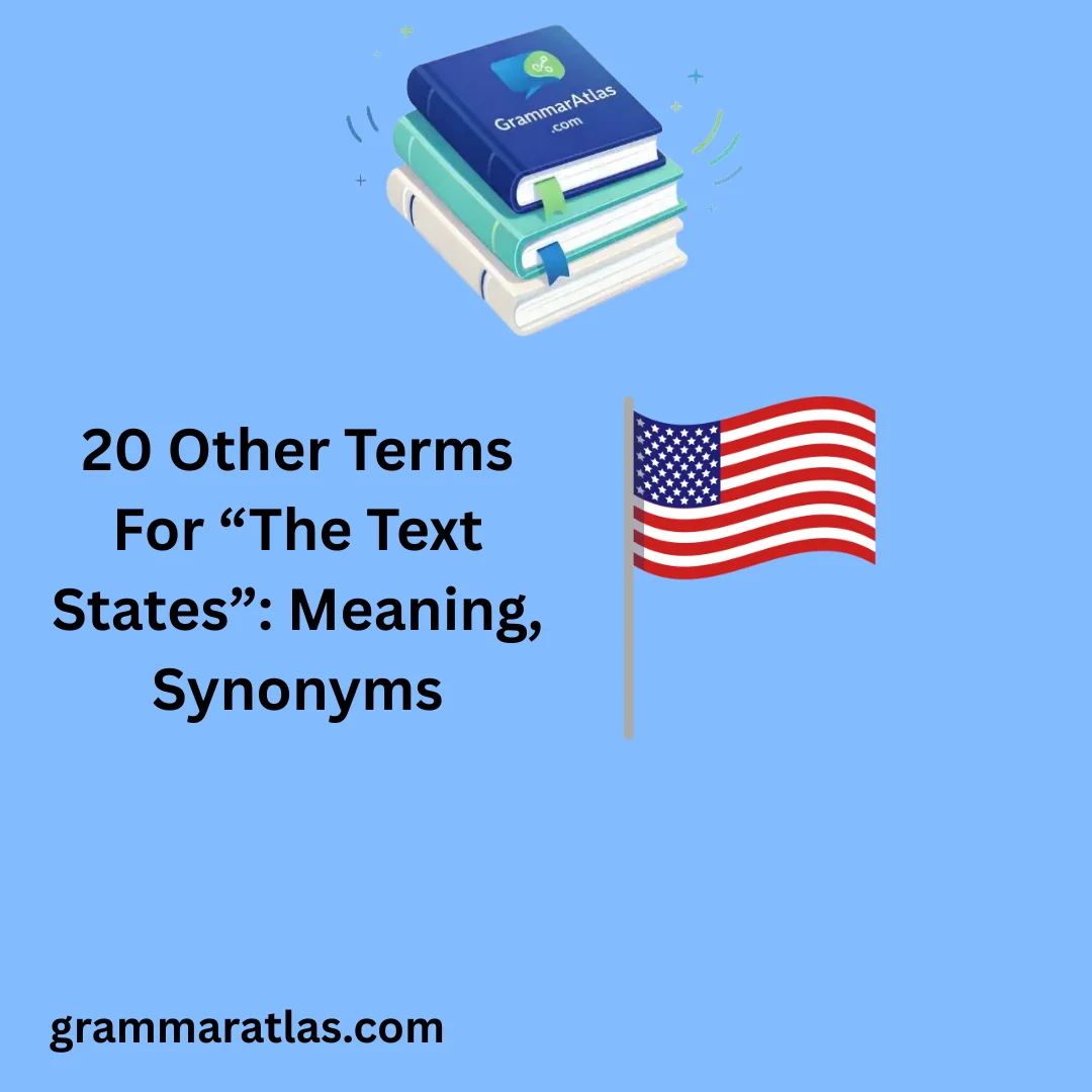 Other Terms For “The Text States”: Meaning, Synonyms