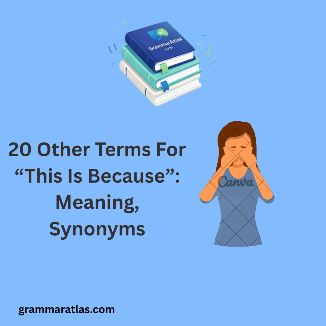 Other Terms For “This Is Because”: Meaning, Synonyms