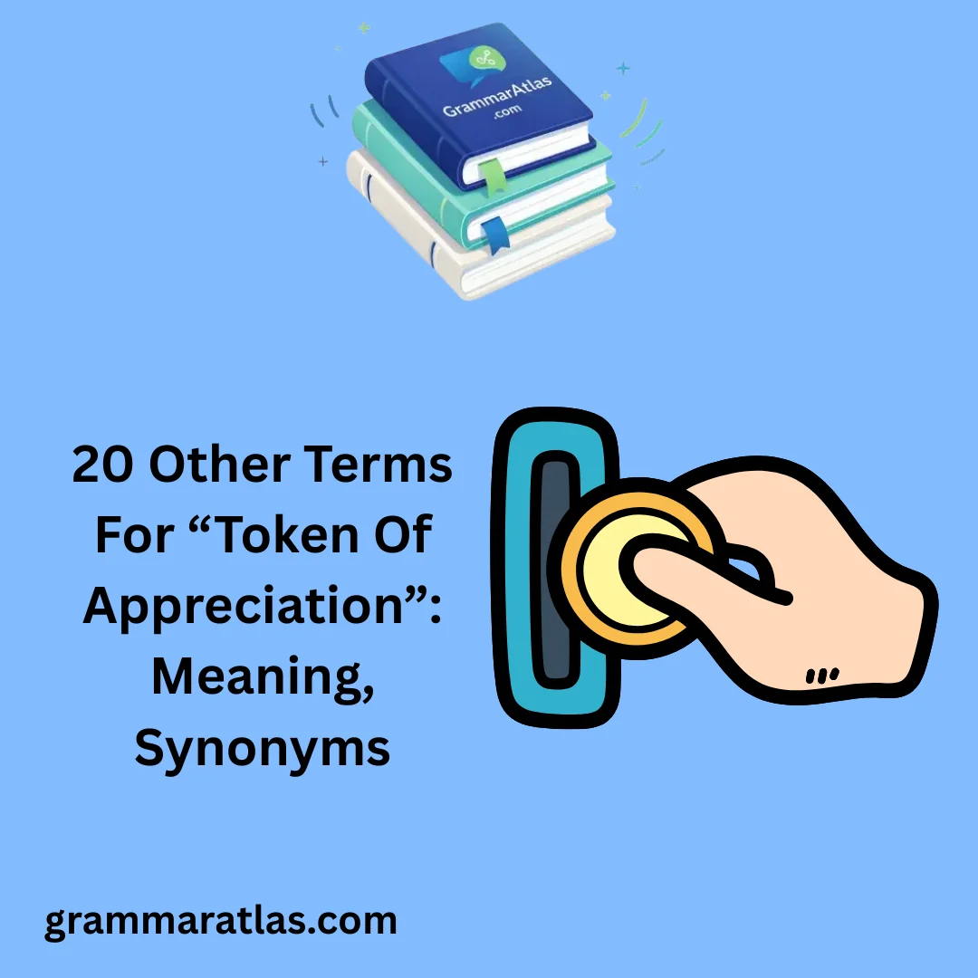 Other Terms For “Token Of Appreciation”: Meaning, Synonyms